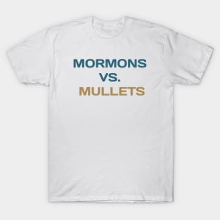 mormons vs mullets T-Shirt